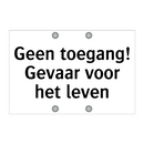 Geen toegang! Gevaar voor het leven
