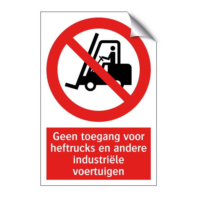 Geen toegang voor heftrucks en andere industriële voertuigen