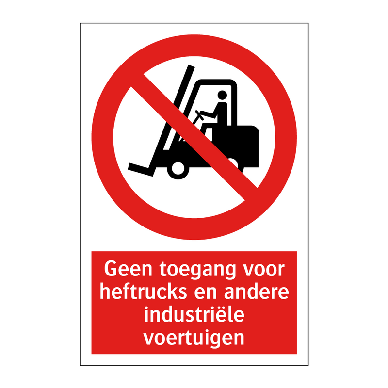 Geen toegang voor heftrucks en andere industriële voertuigen