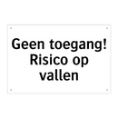 Geen toegang! Risico op vallen