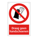 Draag geen handschoenen