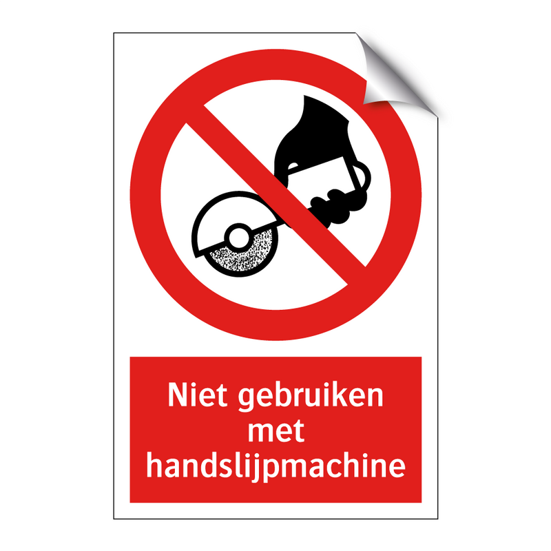 Niet gebruiken met handslijpmachine
