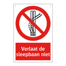 Verlaat de sleepbaan niet