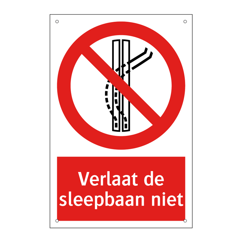 Verlaat de sleepbaan niet