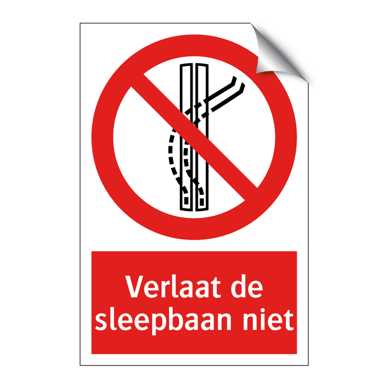 Verlaat de sleepbaan niet