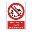 Niet met de stoel schommelen