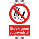 Steek geen vuurwerk af