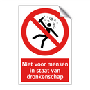 Niet voor mensen in staat van dronkenschap