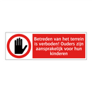 Betreden van het terrein is verboden! Ouders zijn aansprakelijk voor hun kinderen