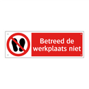 Betreed de werkplaats niet