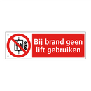 Bij brand geen lift gebruiken
