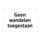 Geen wandelen toegestaan