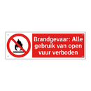Brandgevaar: Alle gebruik van open vuur verboden