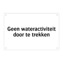 Geen wateractiviteit door te trekken