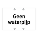 Geen waterpijp