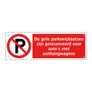 De gele parkeerplaatsen zijn gereserveerd voor auto's met aanhangwagens