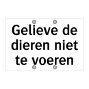 Gelieve de dieren niet te voeren