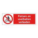 Fietsen en voetballen verboden