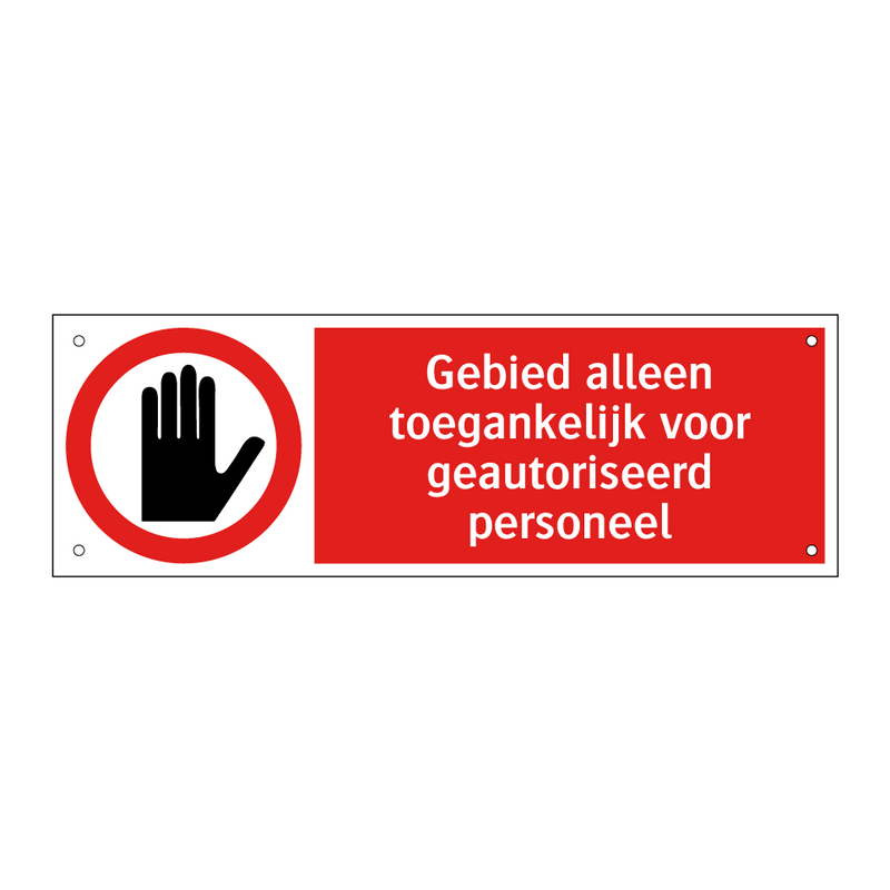 Gebied alleen toegankelijk voor geautoriseerd personeel