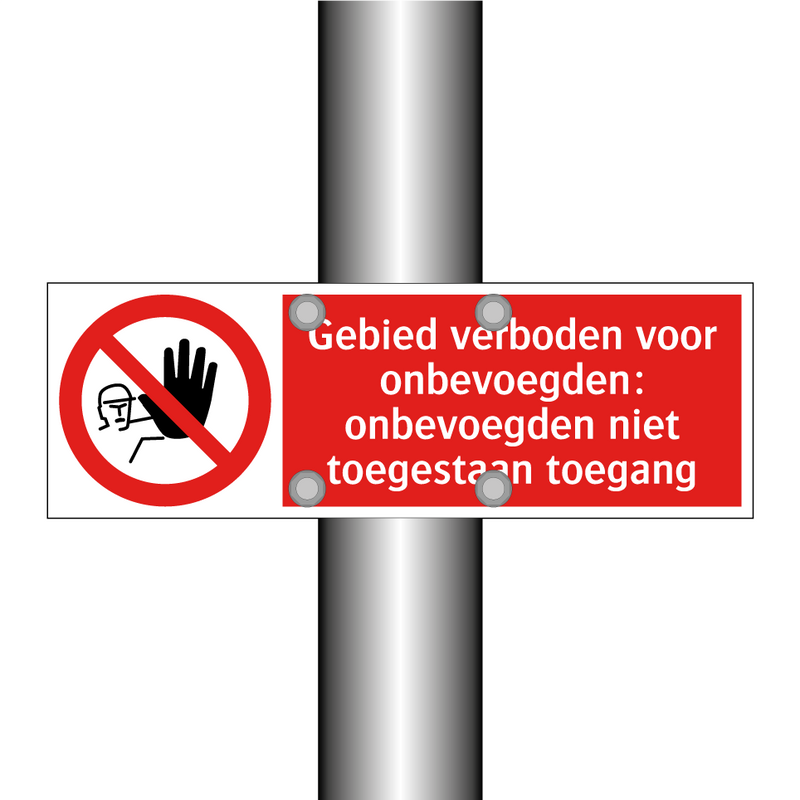Gebied verboden voor onbevoegden: onbevoegden niet toegestaan toegang