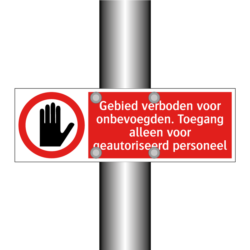 Gebied verboden voor onbevoegden. Toegang alleen voor geautoriseerd personeel