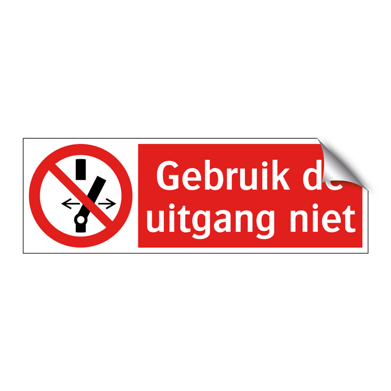 Gebruik de uitgang niet