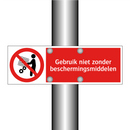 Gebruik niet zonder beschermingsmiddelen