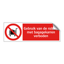 Gebruik van de roltrap met bagagekarren verboden