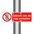 Gebruik van de trap verboden