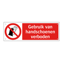 Gebruik van handschoenen verboden