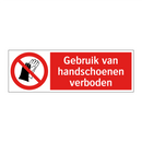Gebruik van handschoenen verboden