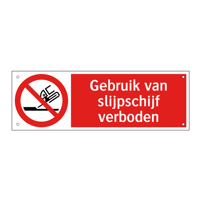 Gebruik van slijpschijf verboden