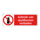 Gebruik van spuitbussen verboden