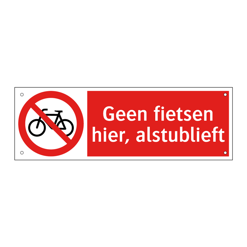 Geen fietsen hier, alstublieft