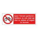 Geen fietsen parkeren. Gelieve ze ook niet op slot te zetten of tegen te leunen