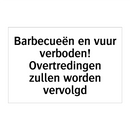 Barbecueën en vuur verboden! Overtredingen zullen worden vervolgd