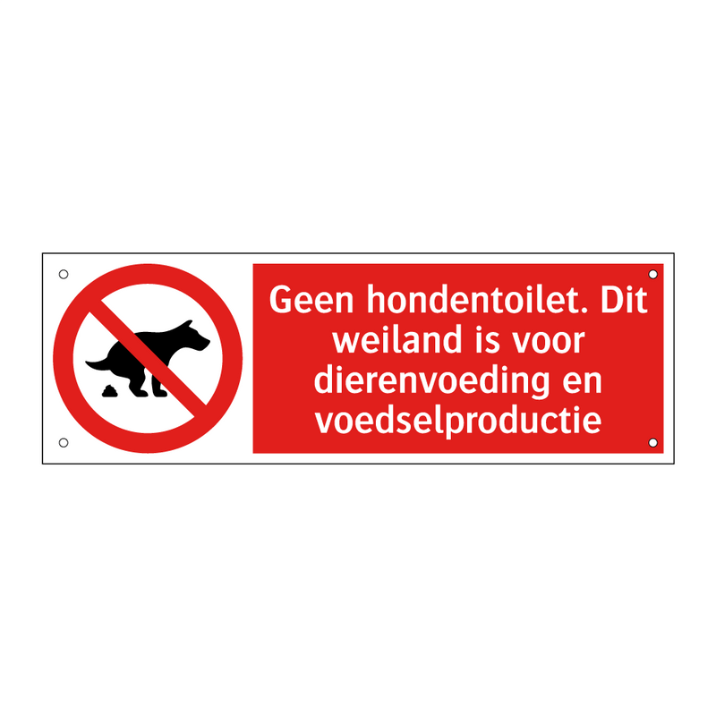 Geen hondentoilet. Dit weiland is voor dierenvoeding en voedselproductie