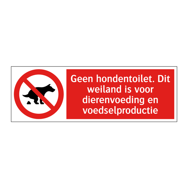 Geen hondentoilet. Dit weiland is voor dierenvoeding en voedselproductie