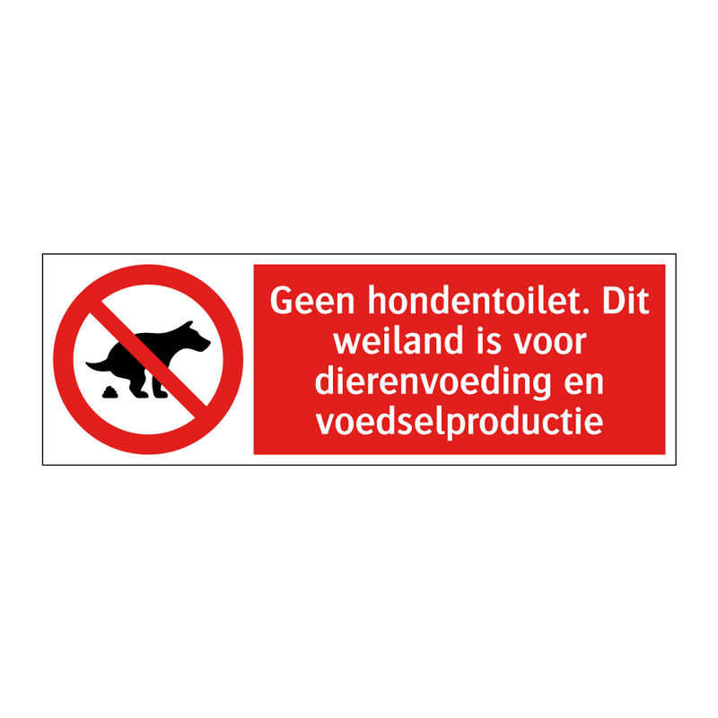Geen hondentoilet. Dit weiland is voor dierenvoeding en voedselproductie