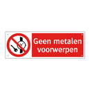 Geen metalen voorwerpen