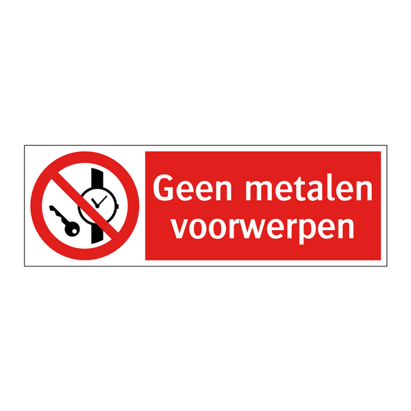 Geen metalen voorwerpen