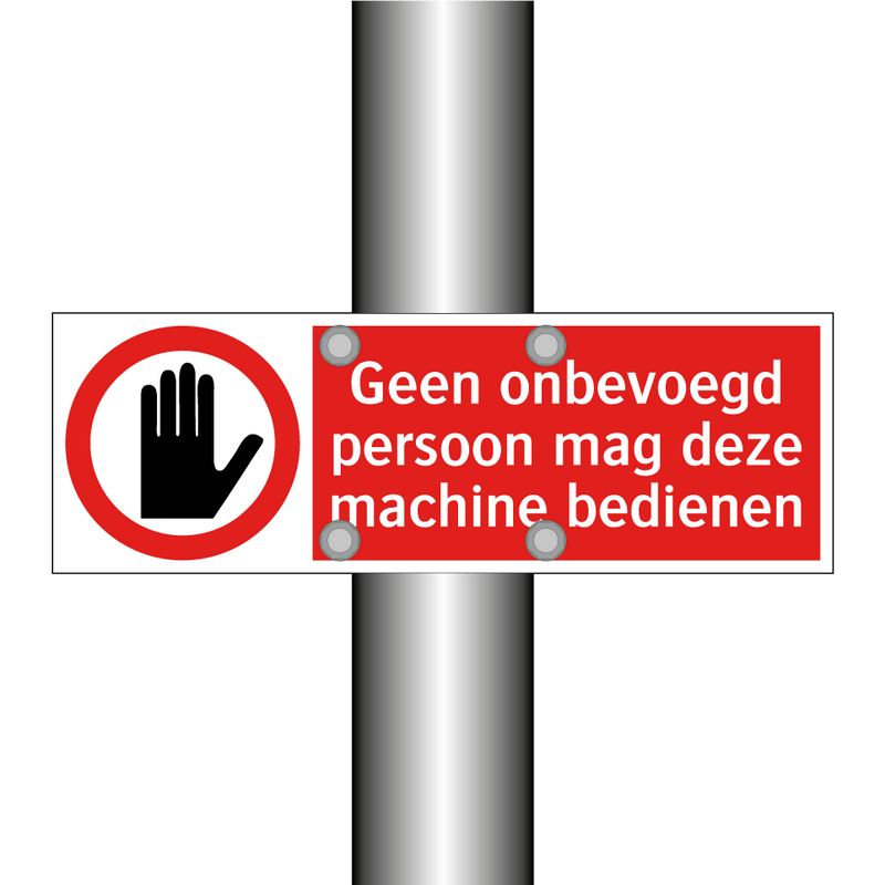 Geen onbevoegd persoon mag deze machine bedienen