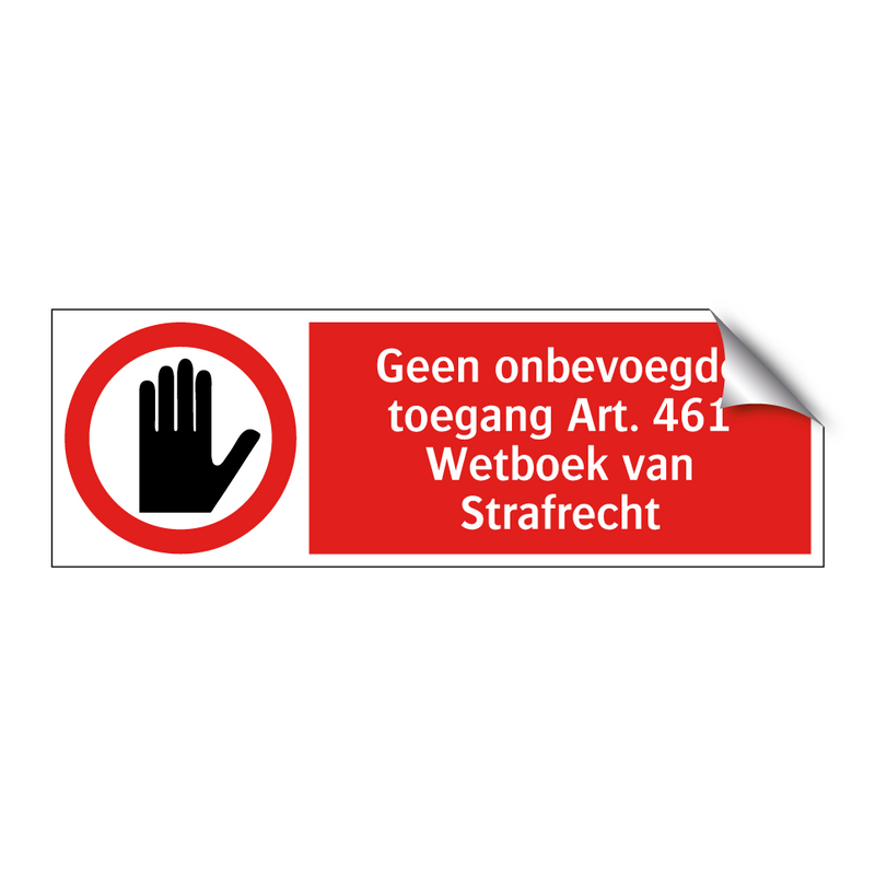 Geen onbevoegde toegang Art. 461 Wetboek van Strafrecht