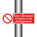 Geen oud papier of karton in de afvalcontainer