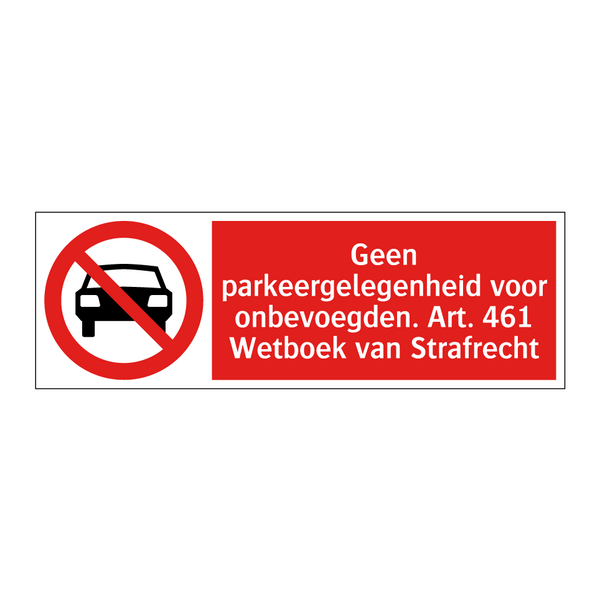 Geen parkeergelegenheid voor onbevoegden. Art. 461 Wetboek van Strafrecht