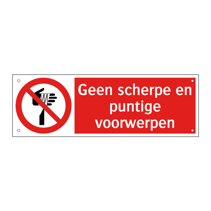 Geen scherpe en puntige voorwerpen
