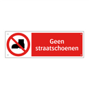 Geen straatschoenen