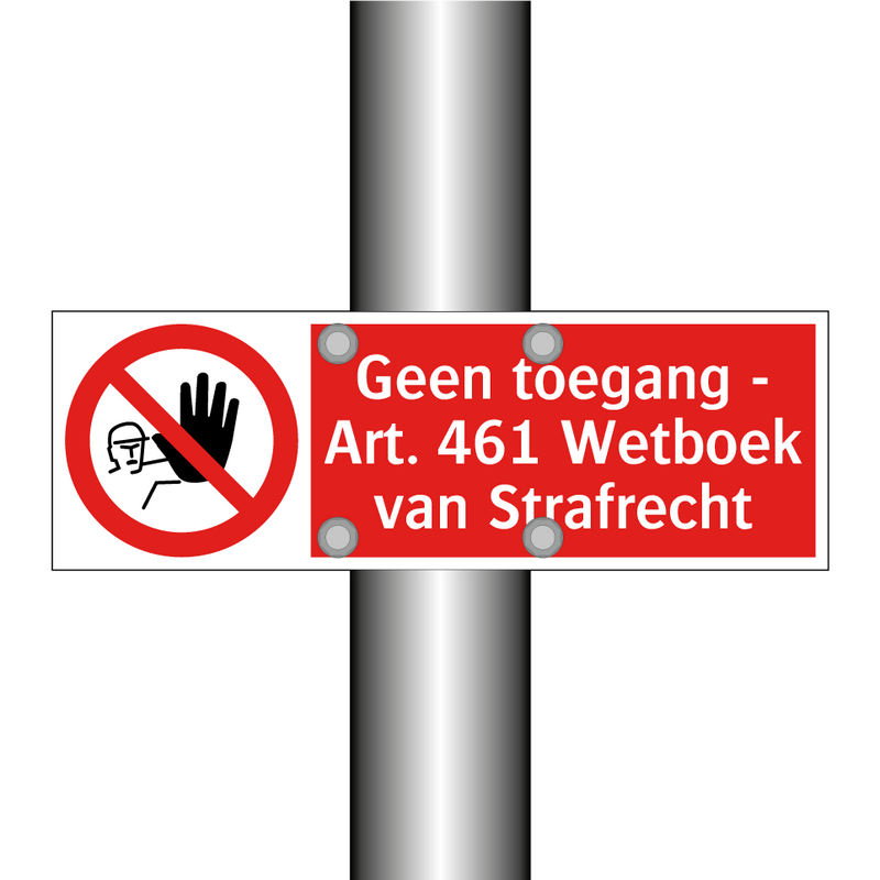 Geen toegang - Art. 461 Wetboek van Strafrecht