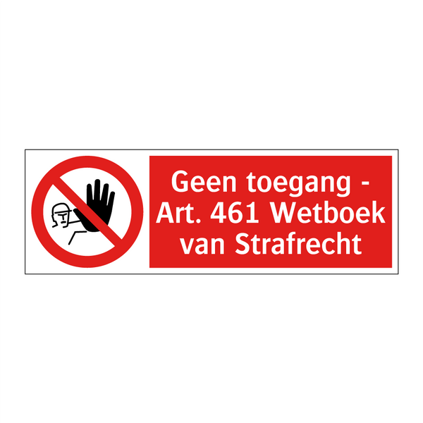 Geen toegang - Art. 461 Wetboek van Strafrecht
