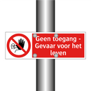 Geen toegang - Gevaar voor het leven
